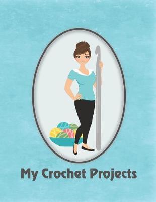 Book cover for My Crochet Projects