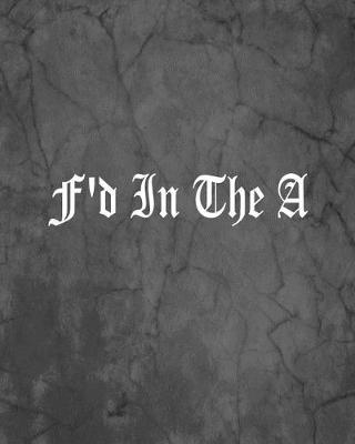 Book cover for F'd In The A