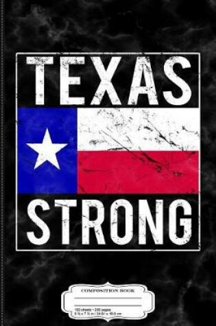 Cover of Texas Strong Flag Composition Notebook