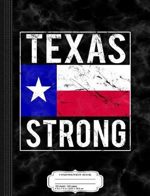 Book cover for Texas Strong Flag Composition Notebook