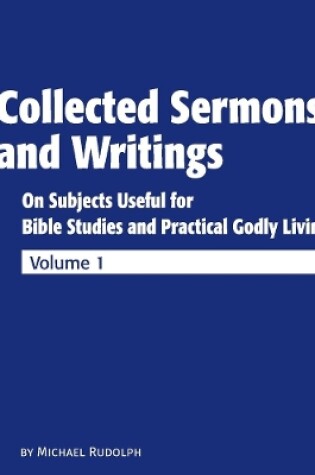 Cover of Collected Sermons and Writings Vol. 1