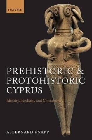 Cover of Prehistoric and Protohistoric Cyprus