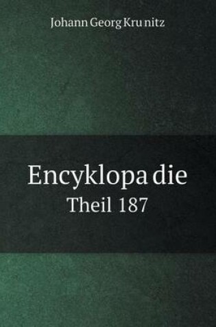 Cover of Encyklopa&#776;die Theil 187