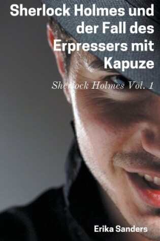 Cover of Sherlock Holmes und der Fall des Erpressers mit Kapuze