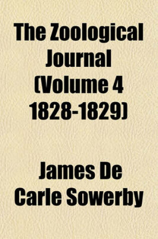 Cover of The Zoological Journal (Volume 4 1828-1829)