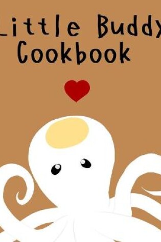 Cover of Little Buddy Cookbook