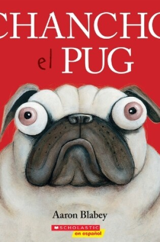 Cover of Chancho El Pug (Pig the Pug)