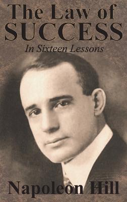 Book cover for The Law of Success In Sixteen Lessons by Napoleon Hill