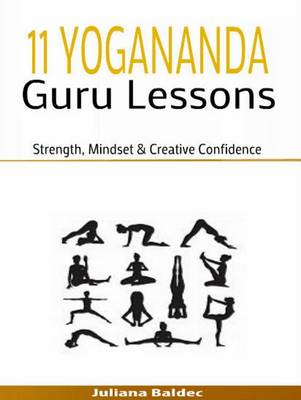 Book cover for 11 Yogananda Guru Lessons: Strength, Mindset & Creative Confidence