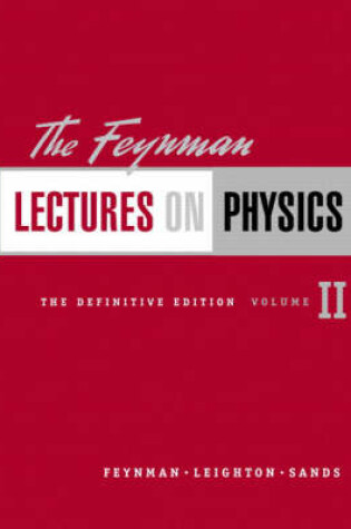 Cover of The Feynman Lectures on Physics, The Definitive Edition Volume 2