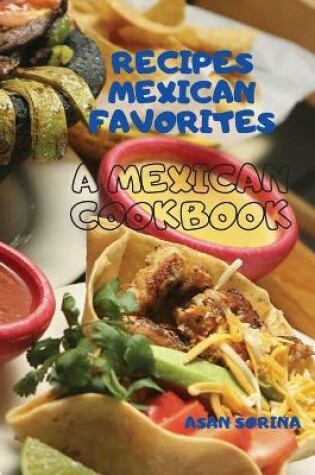 Cover of Recipes Mexican Favorites