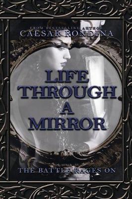 Book cover for Life Through a Mirror - the Battle Rages On