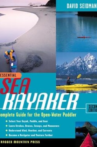 Cover of The Essential Sea Kayaker: A Complete Guide for the Open Water Paddler, Second Edition