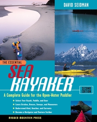 Book cover for The Essential Sea Kayaker: A Complete Guide for the Open Water Paddler, Second Edition