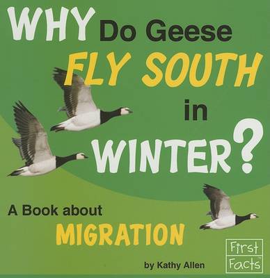 Cover of Why Do Geese Fly South in the Winter?