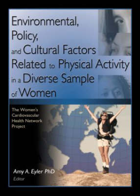 Book cover for Environmental, Policy, and Cultural Factors Related to Physical Activity in a Diverse Sample of Wome