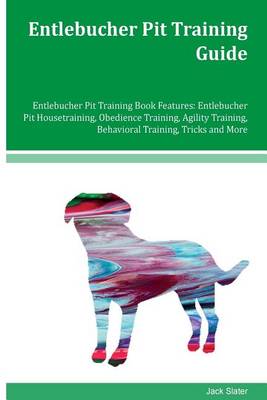 Book cover for Entlebucher Pit Training Guide Entlebucher Pit Training Book Features