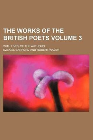 Cover of The Works of the British Poets Volume 3; With Lives of the Authors