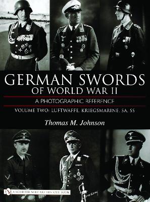 Book cover for German Swords of World War II - A Photographic Reference: Vol 2: Luftwaffe, Kriegsmarine, SA, SS