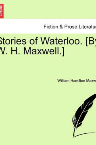 Cover of Stories of Waterloo. [By W. H. Maxwell.]