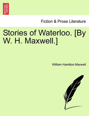 Book cover for Stories of Waterloo. [By W. H. Maxwell.]