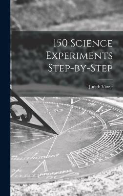 Book cover for 150 Science Experiments Step-by-step