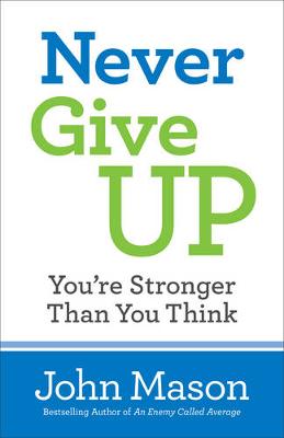 Book cover for Never Give Up--You're Stronger Than You Think