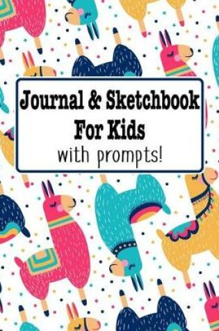 Cover of Journal and Sketchbook for Kids with prompts