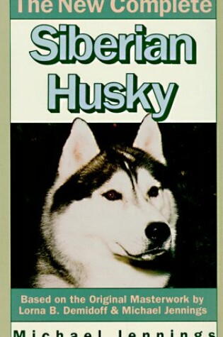 Cover of The New Complete Siberian Husky