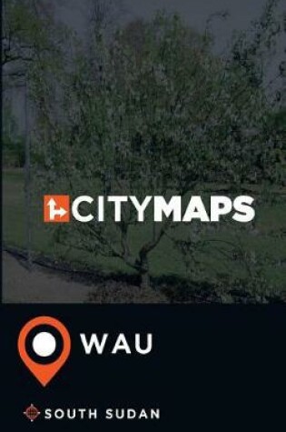 Cover of City Maps Wau South Sudan