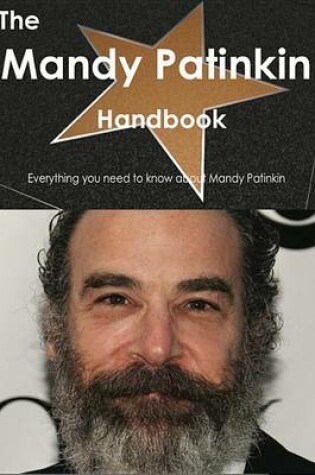 Cover of The Mandy Patinkin Handbook - Everything You Need to Know about Mandy Patinkin