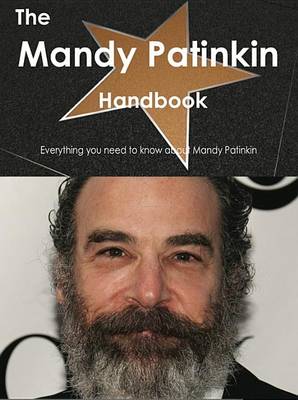 Book cover for The Mandy Patinkin Handbook - Everything You Need to Know about Mandy Patinkin