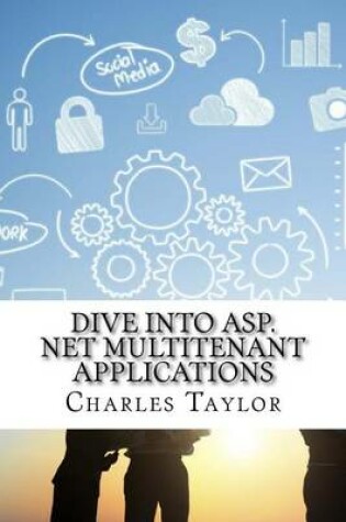 Cover of Dive Into ASP.Net Multitenant Applications