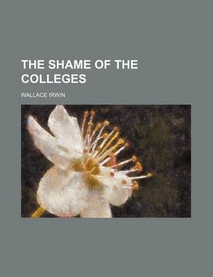 Book cover for The Shame of the Colleges