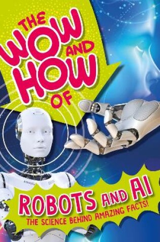 Cover of The Wow and How of Robots and AI