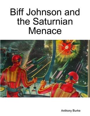 Book cover for Biff Johnson and the Saturnian Menace