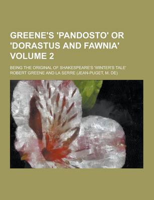 Book cover for Greene's 'Pandosto' or 'Dorastus and Fawnia'; Being the Original of Shakespeare's 'Winter's Tale' Volume 2