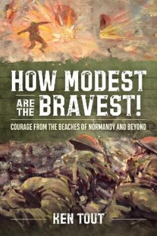 Cover of How Modest are the Bravest!