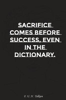 Book cover for Sacrifice Comes Before Success Even in the Dictionary
