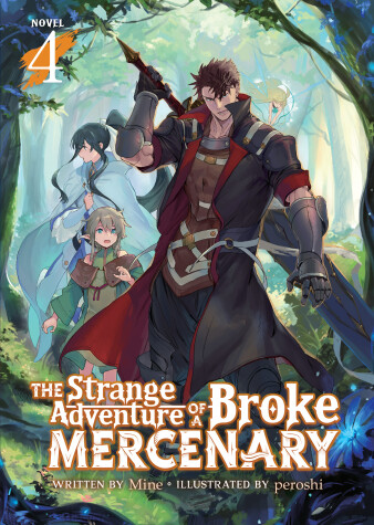 Cover of The Strange Adventure of a Broke Mercenary (Light Novel) Vol. 4