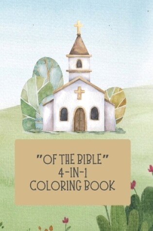 Cover of "Of the Bible" 4-in-1 Coloring Book