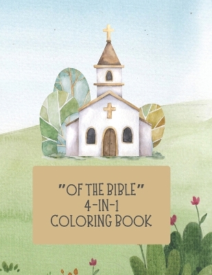 Book cover for "Of the Bible" 4-in-1 Coloring Book