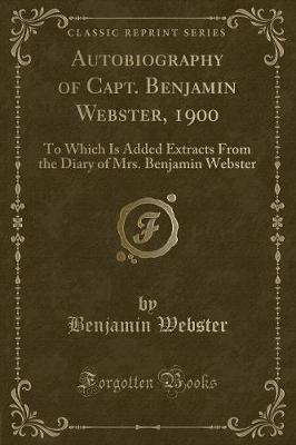 Book cover for Autobiography of Capt. Benjamin Webster, 1900