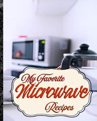 Book cover for My Favorite Microwave Recipes