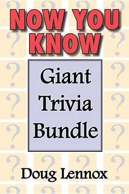 Book cover for Now You Know -- Giant Trivia Bundle