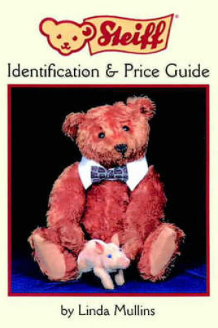 Cover of Steiff Identification and Price Guide