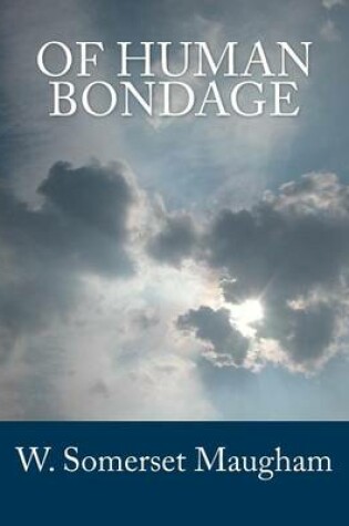 Cover of Of Human Bondage [Large Print Edition]