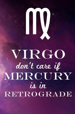 Book cover for Virgo Don't Care If Mercury Is in Retrograde