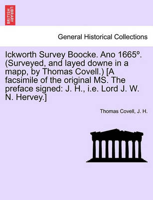 Book cover for Ickworth Survey Boocke. Ano 1665 . (Surveyed, and Layed Downe in a Mapp, by Thomas Covell.) [A Facsimile of the Original Ms. the Preface Signed