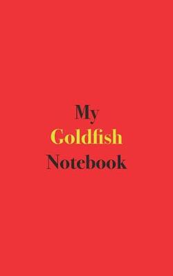 Book cover for My Goldfish Notebook